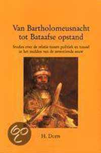 VAN BARTHOLOMEUSNACHT TOT BATAAFSE OPSTA