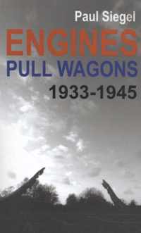 Engines Pull Wagons, 1933-1945