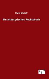 Ein altassyrisches Rechtsbuch