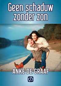 Geen schaduw zonder zon