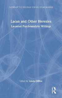 Lacan and Other Heresies