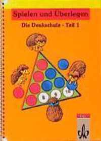 Spielen u. Überlegen Teil 1. Die Denkschule. 1. und 2. Schuljahr