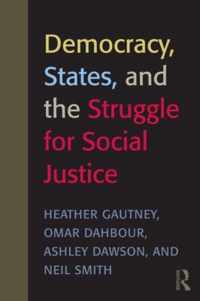 Democracy, States, and the Struggle for Social Justice