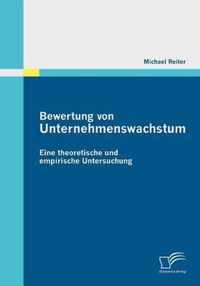 Bewertung von Unternehmenswachstum. Eine theoretische und empirische Untersuchung