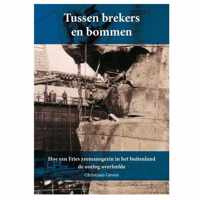 Tussen brekers en bommen