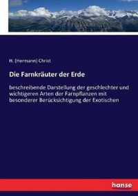 Die Farnkrauter der Erde