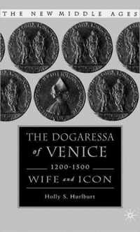 The Dogaresse Of Venice, 1200-1500