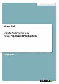 Soziale Netzwerke und Katastrophenkommunikation