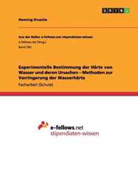 Experimentelle Bestimmung der Harte von Wasser und deren Ursachen - Methoden zur Verringerung der Wasserharte