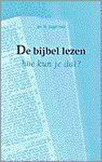 Bijbel Lezen Hoe Kun Je Dat