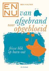 En nu...van afgebrand naar opgebloeid