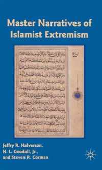 Master Narratives of Islamist Extremism