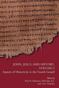 John, Jesus, and History, Volume 2