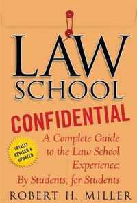 Law School Confidential: A Complete Guide to the Law School Experience