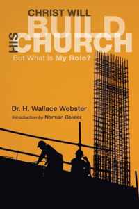 Christ Will Build His Church