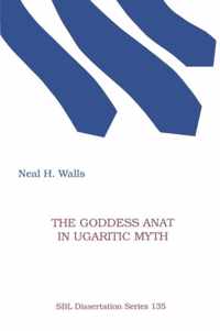 The Goddess Anat in Ugaritic Myth