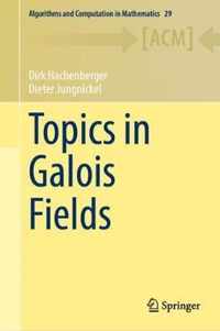 Topics in Galois Fields