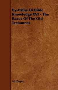 By-Paths Of Bible Knowledge XVI - The Races Of The Old Testament