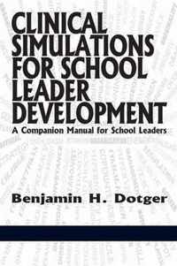 Clinical Simulations for School Leader Development