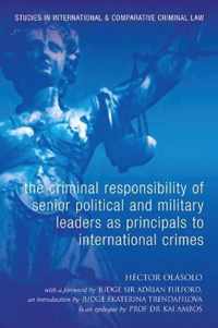 Criminal Responsibility of Senior Political and Military Leaders as Principals to International Crimes