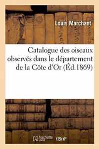Catalogue Des Oiseaux Observes Dans Le Departement de la Cote d'Or