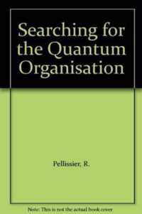 Searching for the Quantum Organisation