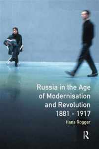 Russia in the Age of Modernisation and Revolution 1881 - 1917