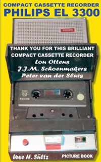 Compact Cassette Recorder Philips EL 3300 - Thank you for this brilliant Compact Cassette Recorder - Lou Ottens - Johannes Jozeph Martinus Schoenmakers - Peter van der Sluis