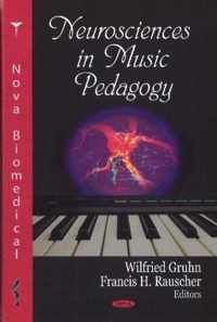 Neurosciences in Music Pedagogy