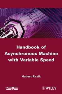 Handbook of Asynchronous Machines with Variable Speed