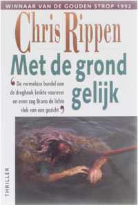 Met de grond gelijk | Rippen