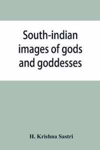 South-indian images of gods and goddesses