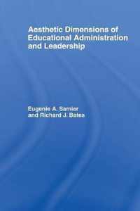 The Aesthetic Dimensions of Educational Administration & Leadership