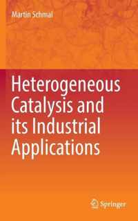 Heterogeneous Catalysis and its Industrial Applications