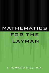 Mathematics for the Layman