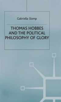 Thomas Hobbes And The Political Philosophy Of Glory