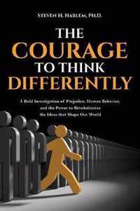 The Courage to Think Differently