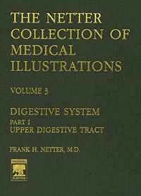 The Netter Collection of Medical Illustrations - Digestive System