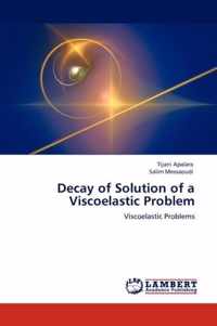 Decay of Solution of a Viscoelastic Problem