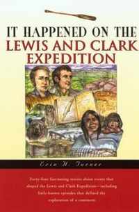 It Happened on the Lewis and Clark Expedition