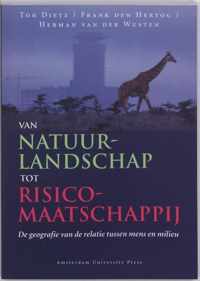 Van natuurlandschap tot risicomaatschappij