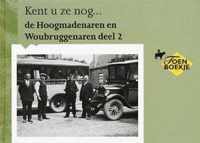 Kent u ze nog... de Hoogmadenaren en Woubruggenaren