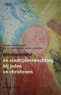 Messianisme En Eindtijdverwachting Bij Joden En Christenen