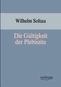 Die Gultigkeit der Plebiszite