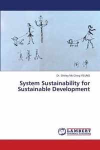 System Sustainability for Sustainable Development