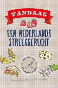 Vandaag Nederlands streekgerecht