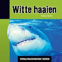 Verbazingwekkende dieren  -   Witte haaien