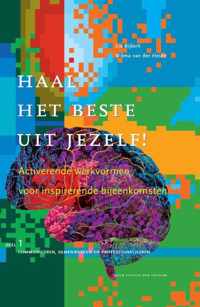 Haal het beste uit jezelf!  -  Haal het beste uit jezelf! Deel 1 communiceren, samenwerken en professionaliseren