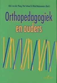 ORTHOPEDAGOGIEK EN OUDERS