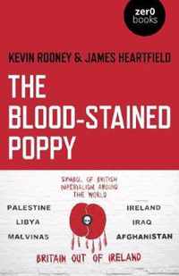 BloodStained Poppy, The  A critique of the politics of commemoration